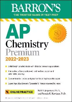 [DOWNLOAD] -  AP Chemistry Premium, 2022-2023: 6 Practice Tests + Comprehensive Content Review + Online Practice (Barron\'s Test Prep)