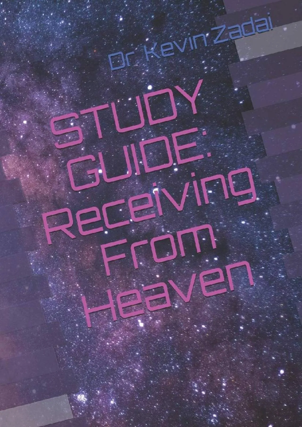 PDF-[DOWNLOAD] - STUDY GUIDE: Receiving From Heaven (Warrior Notes School of the Spirit)