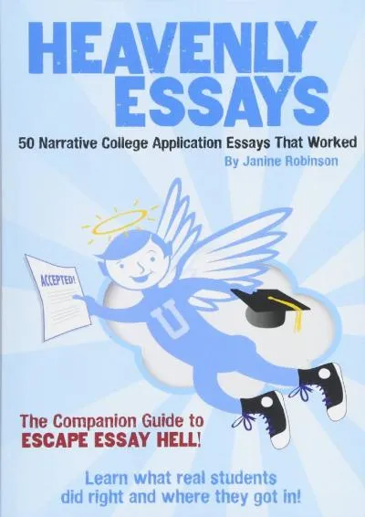 [EBOOK] -  Heavenly Essays: 50 Narrative College Application Essays That Worked