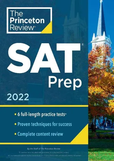 [READ] -  Princeton Review SAT Prep, 2022: 6 Practice Tests + Review & Techniques + Online Tools (2021) (College Test Preparation)