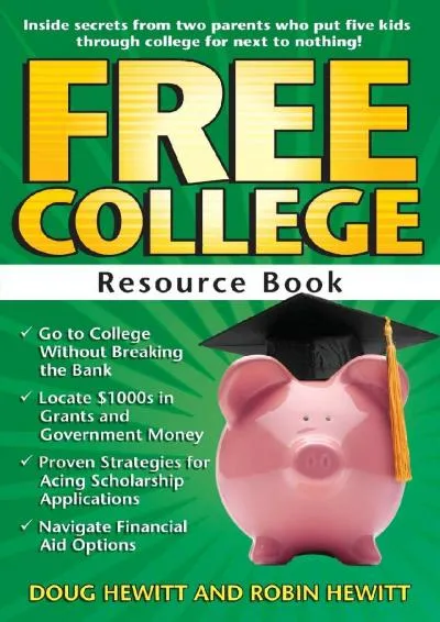 [READ] -  Free College Resource Book: Inside Secrets from Two Parents Who Put Five Kids through College for Next to Nothing