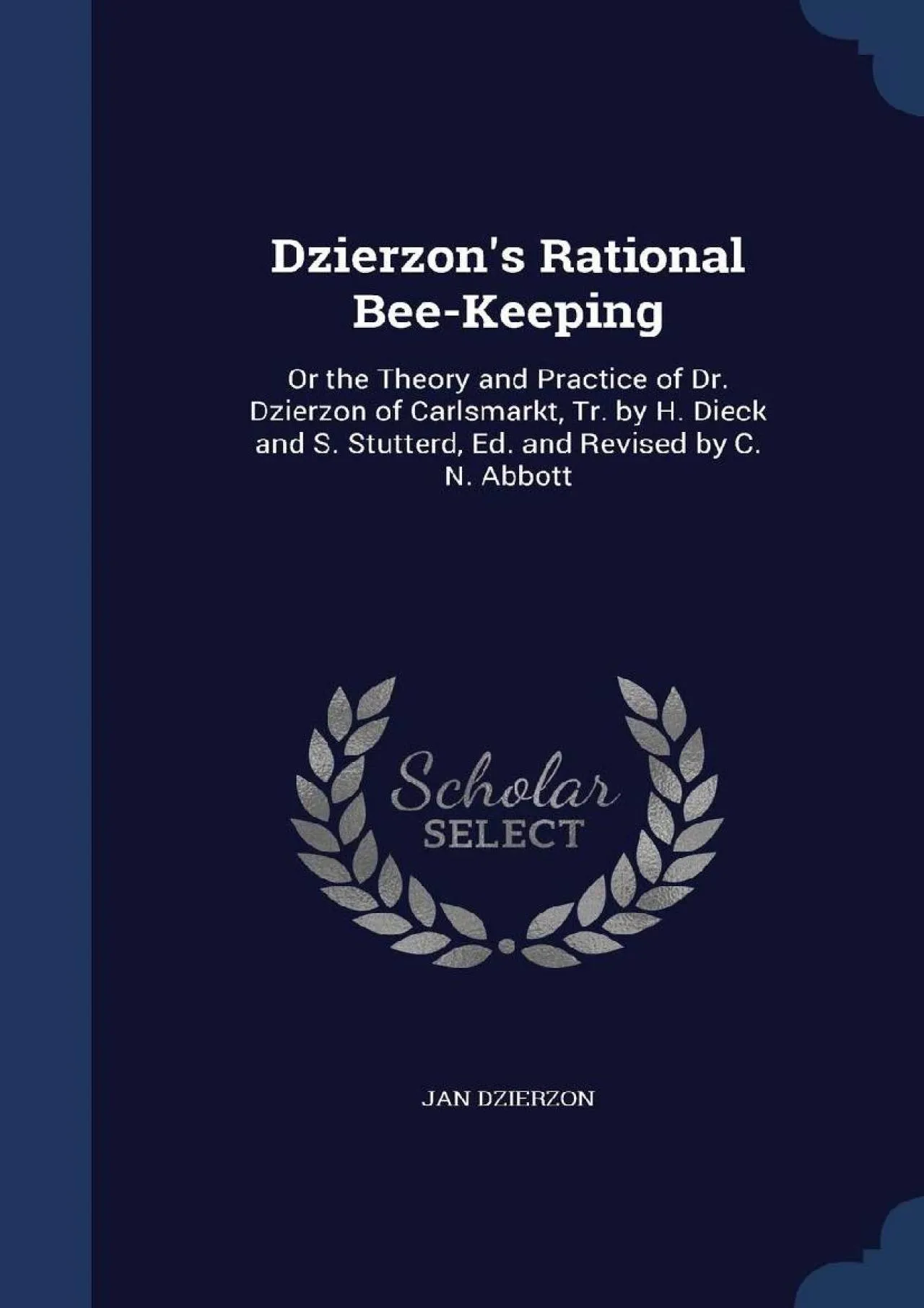 PDF-[READ] - Dzierzon\'s Rational Bee-Keeping: Or the Theory and Practice of Dr. Dzierzon