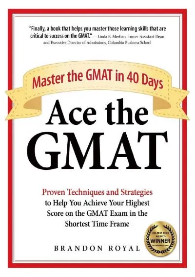 [EBOOK] -  Ace the GMAT: Master the GMAT in 40 Days