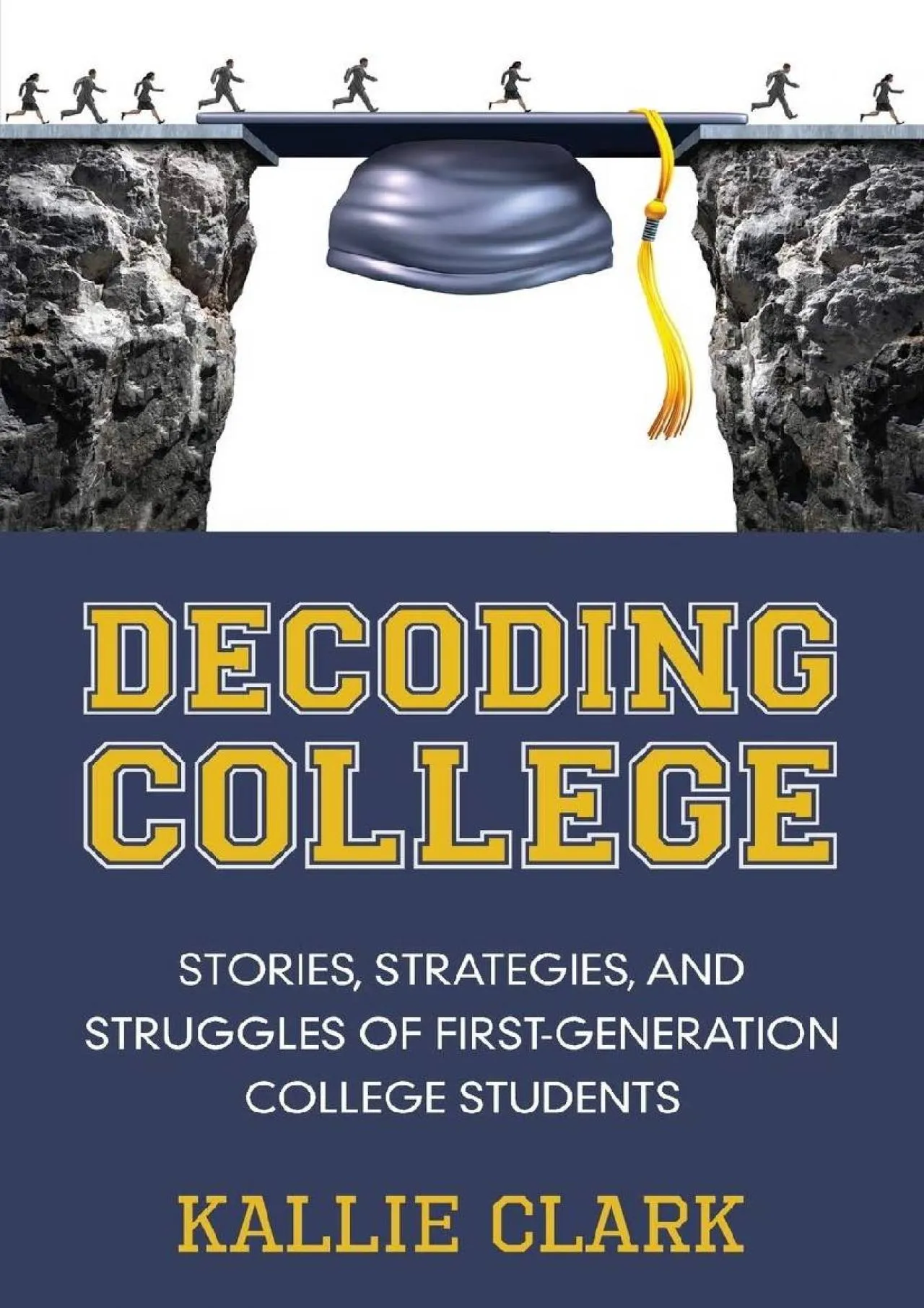 PDF-[EBOOK] - Decoding College: Stories, Strategies, and Struggles of First-Generation College