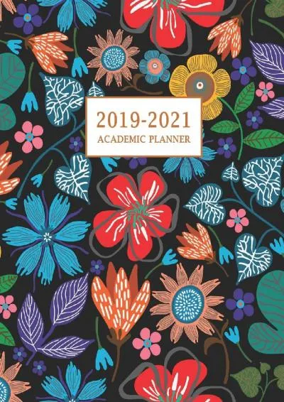 [READ] -  2019-2021 Academic Planner: Large Two Year Monthly Planner with Inspirational