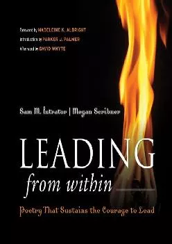 [EPUB] -  Leading from Within: Poetry That Sustains the Courage to Lead