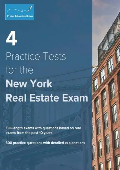 [EBOOK] -  4 Practice Tests for the New York Real Estate Exam: 300 Practice Questions with Detailed Explanations