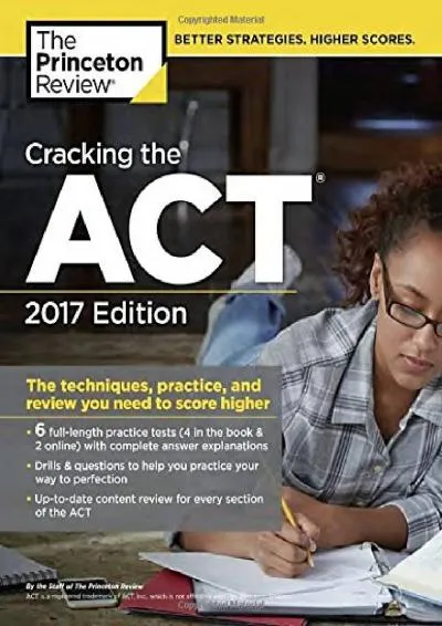 [READ] -  Cracking the ACT with 6 Practice Tests, 2017 Edition: The Techniques, Practice,