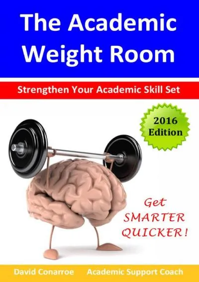 [EBOOK] -  The Academic Weight Room: Strengthen Your Academic Skill Set