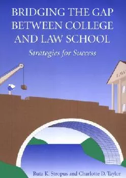 [EBOOK] -  Bridging the Gap Between College and Law School: Strategies for Success