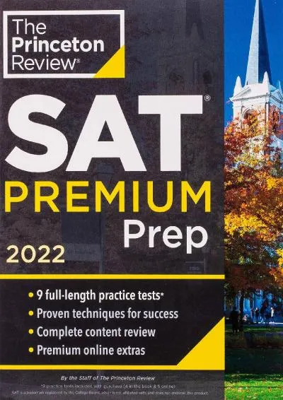 [EPUB] -  Princeton Review SAT Premium Prep, 2022: 9 Practice Tests + Review & Techniques + Online Tools (2021) (College Test Prepar...