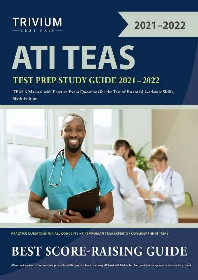 [DOWNLOAD] -  ATI TEAS Test Prep Study Guide 2021-2022: TEAS 6 Manual with Practice Exam Questions for the Test of Essential Academic Sk...