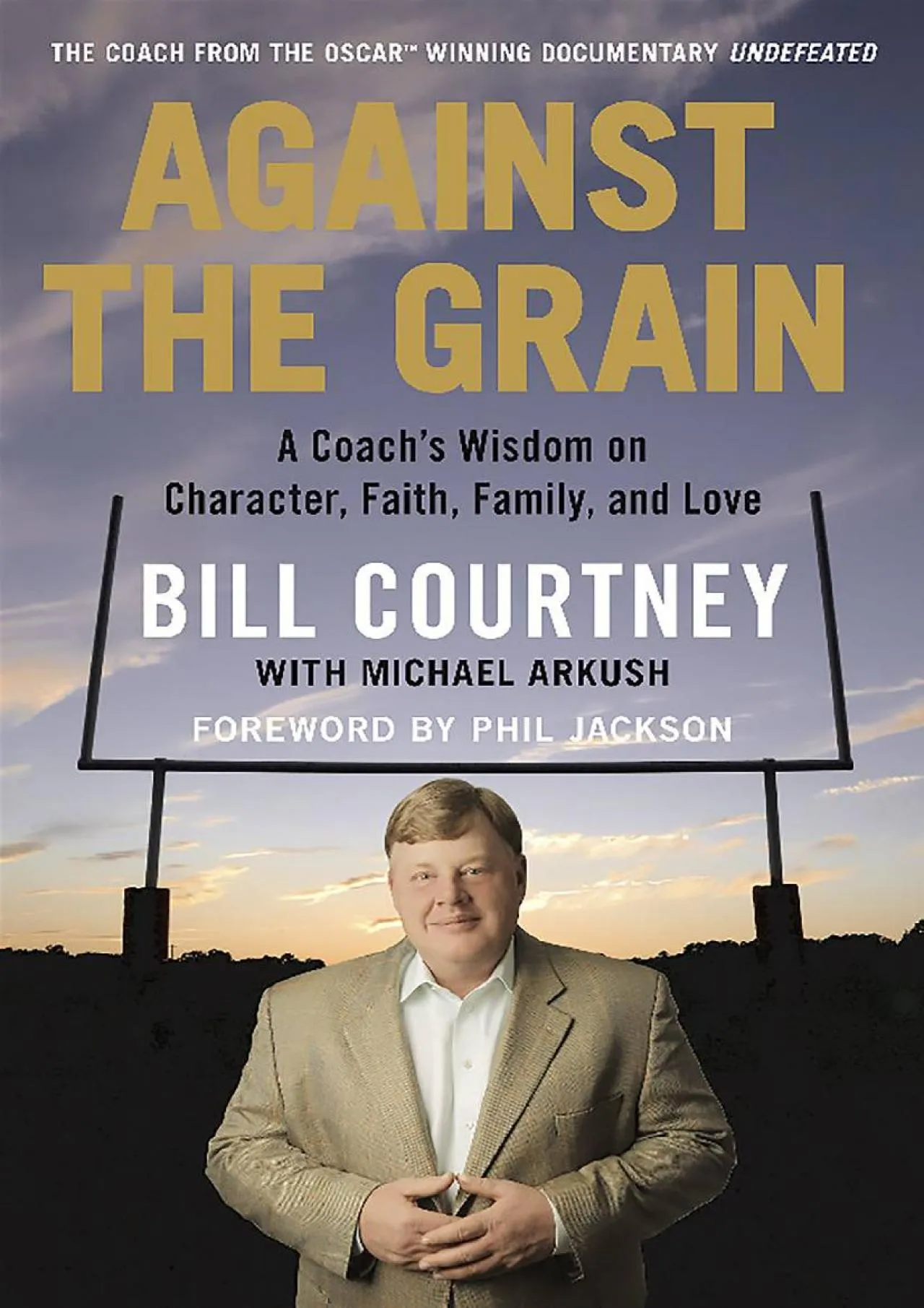 PDF-[READ] - Against the Grain: A Coach\'s Wisdom on Character, Faith, Family, and Love