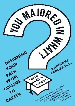 [EBOOK] -  You Majored in What?: Designing Your Path from College to Career