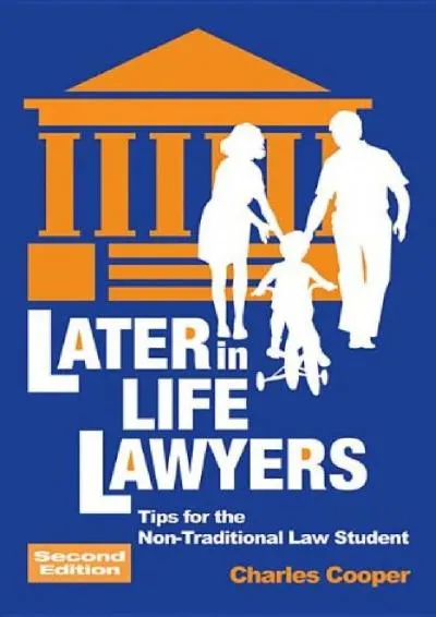 [EPUB] -  Later-in-Life Lawyers (2nd Ed.): Tips for the Non-Traditional Law Student