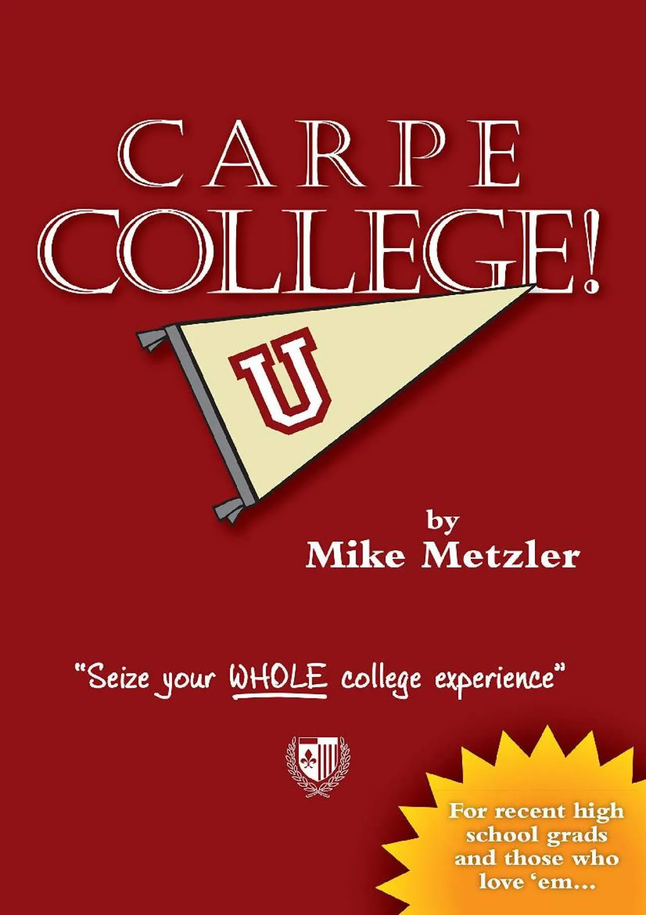 PDF-[DOWNLOAD] - Carpe College! Seize Your Whole College Experience