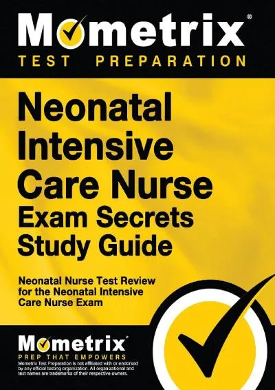 [READ] -  Neonatal Intensive Care Nurse Exam Secrets Study Guide: Neonatal Nurse Test Review for the Neonatal Intensive Care Nurse Exam