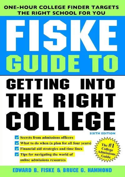 [EBOOK] -  Fiske Guide to Getting Into the Right College