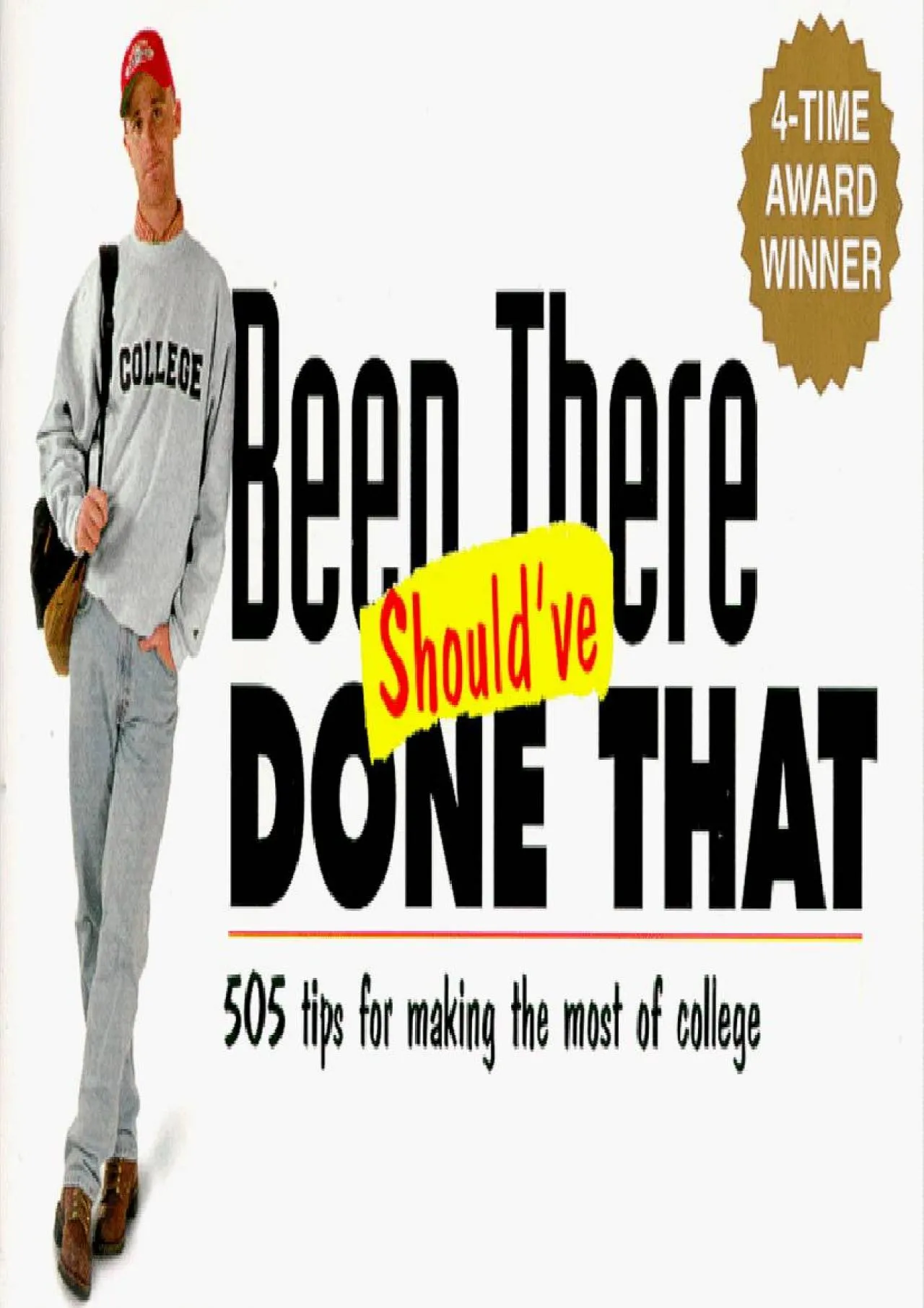 PDF-[DOWNLOAD] - Been There Should\'ve Done That: 505 Tips for Making the Most of College