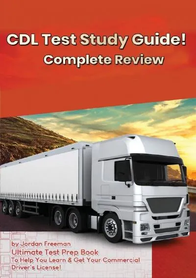 [EBOOK] -  CDL Test Study Guide!: Ultimate Test Prep Book to Help You Learn & Get Your Commercial Driver\'s License: Complete Review S...