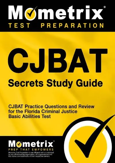 [DOWNLOAD] -  CJBAT Secrets Study Guide: CJBAT Practice Questions and Review for the Florida Criminal Justice Basic Abilities Test