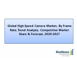 High-Speed Camera Market Forecast 2021-2027