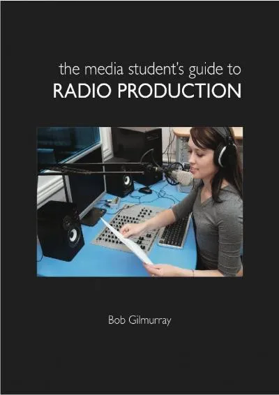 [READ] -  The Media Student\'s Guide to Radio Production