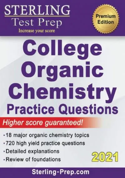 [READ] -  Sterling Test Prep College Organic Chemistry Practice Questions: Practice Questions with Detailed Explanations