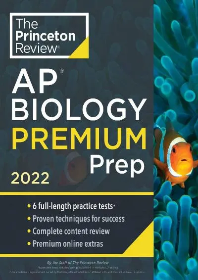 [EPUB] -  Princeton Review AP Biology Premium Prep, 2022: 6 Practice Tests + Complete Content Review + Strategies & Techniques (202...