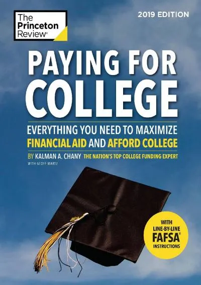 [EPUB] -  Paying for College, 2019 Edition: Everything You Need to Maximize Financial Aid and Afford College (College Admissions Gui...