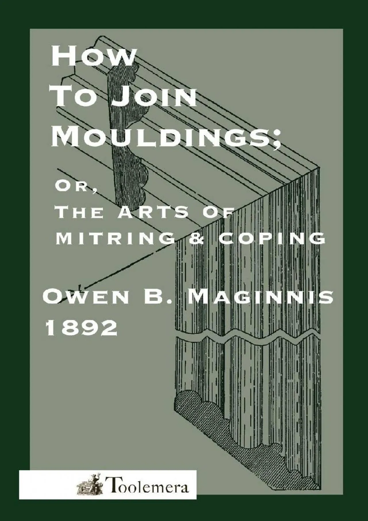 PDF-[EPUB] - Art Of Mitring: How To Join Mouldings Or, The Arts Of Mitring and Coping