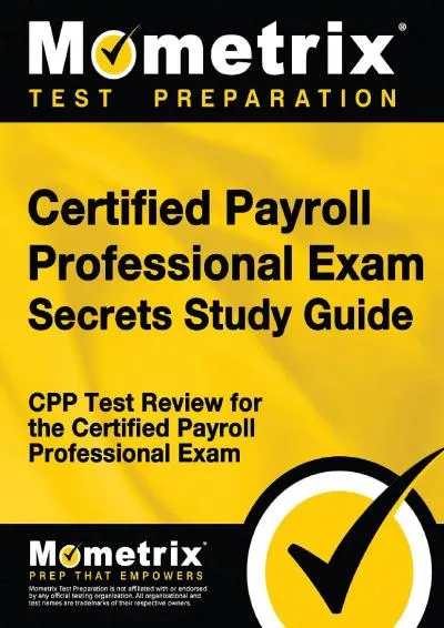 [EBOOK] -  Certified Payroll Professional Exam Secrets Study Guide: CPP Test Review for the Certified Payroll Professional Exam