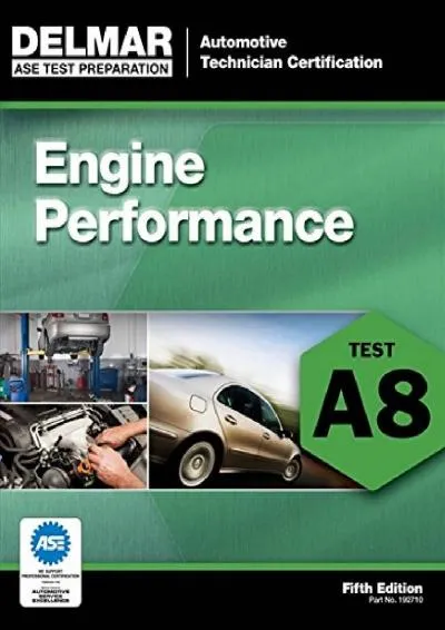 [DOWNLOAD] -  ASE Test Preparation - A8 Engine Performance (ASE Test Prep: Automotive