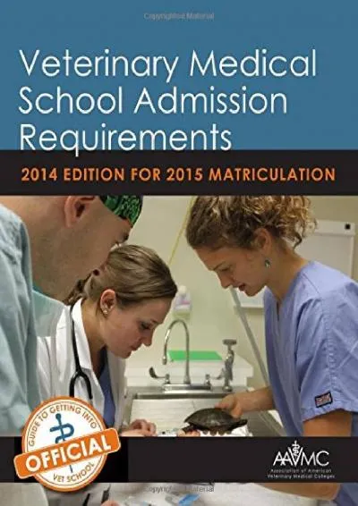 [READ] -  Veterinary Medical School Admission Requirements (VMSAR): 2014 Edition for 2015