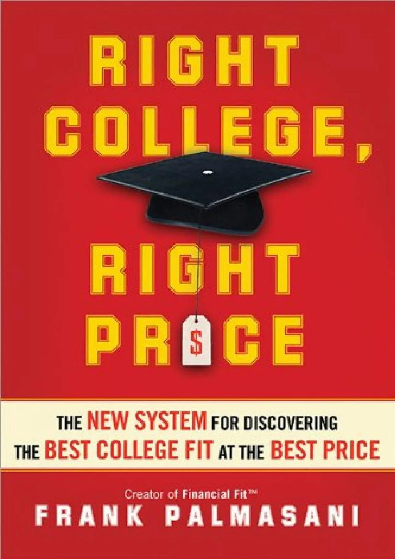 PDF-[EPUB] - Right College, Right Price: The New System for Discovering the Best College