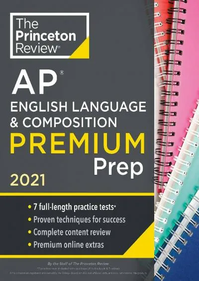 [EPUB] -  Princeton Review AP English Language & Composition Premium Prep, 2021: 7 Practice Tests + Complete Content Review + Strate...