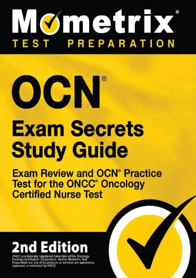 [EPUB] -  OCN Exam Secrets Study Guide - Exam Review and OCN Practice Test for the ONCC Oncology Certified Nurse Test: [2nd Edition]