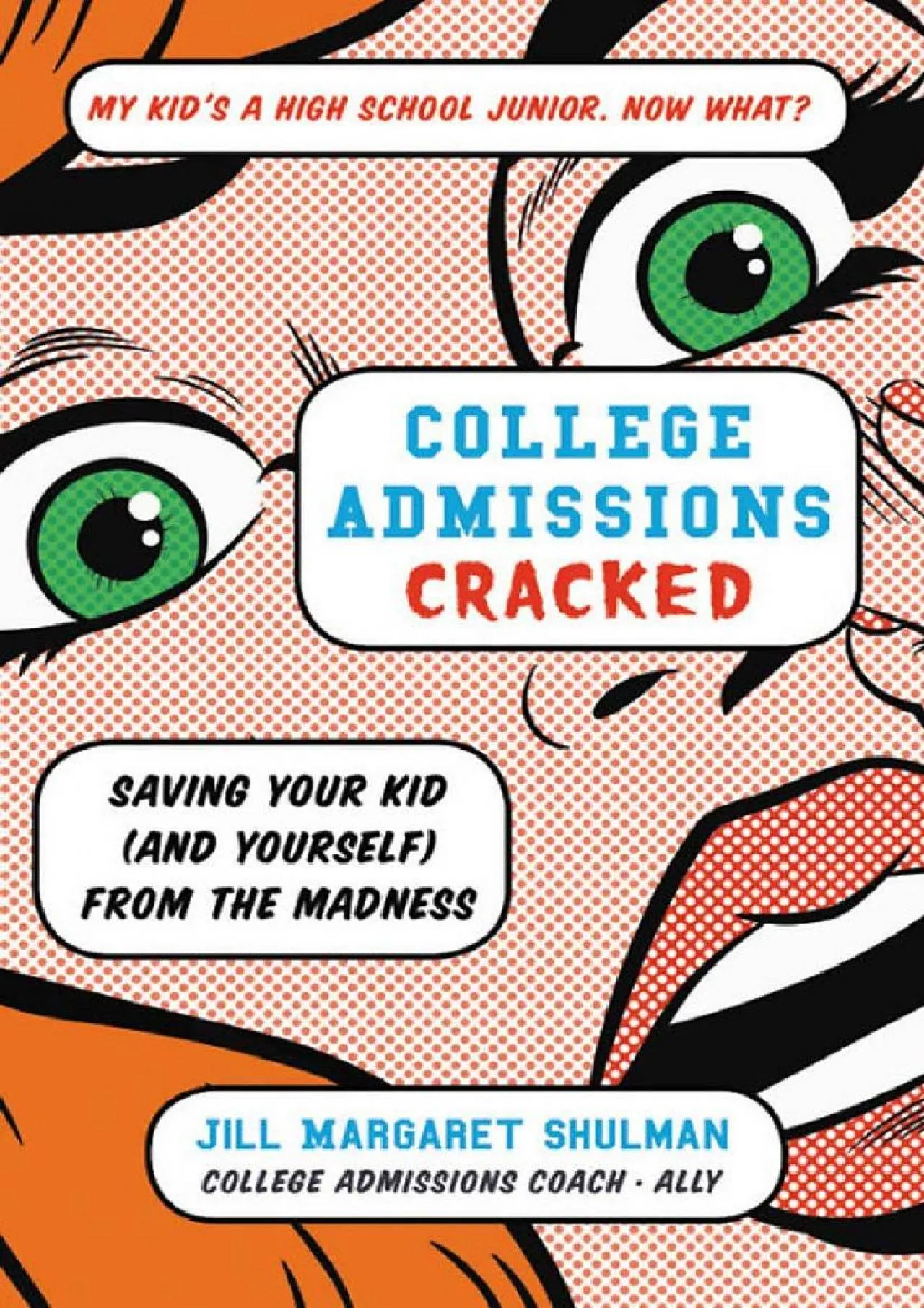 PDF-[READ] - College Admissions Cracked: Saving Your Kid (and Yourself) from the Madness