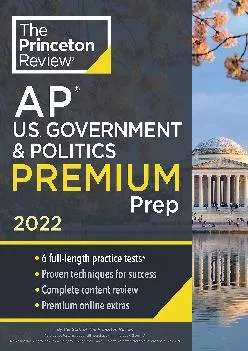 [EPUB] -  Princeton Review AP U.S. Government & Politics Premium Prep, 2022: 6 Practice Tests + Complete Content Review + Strategies...