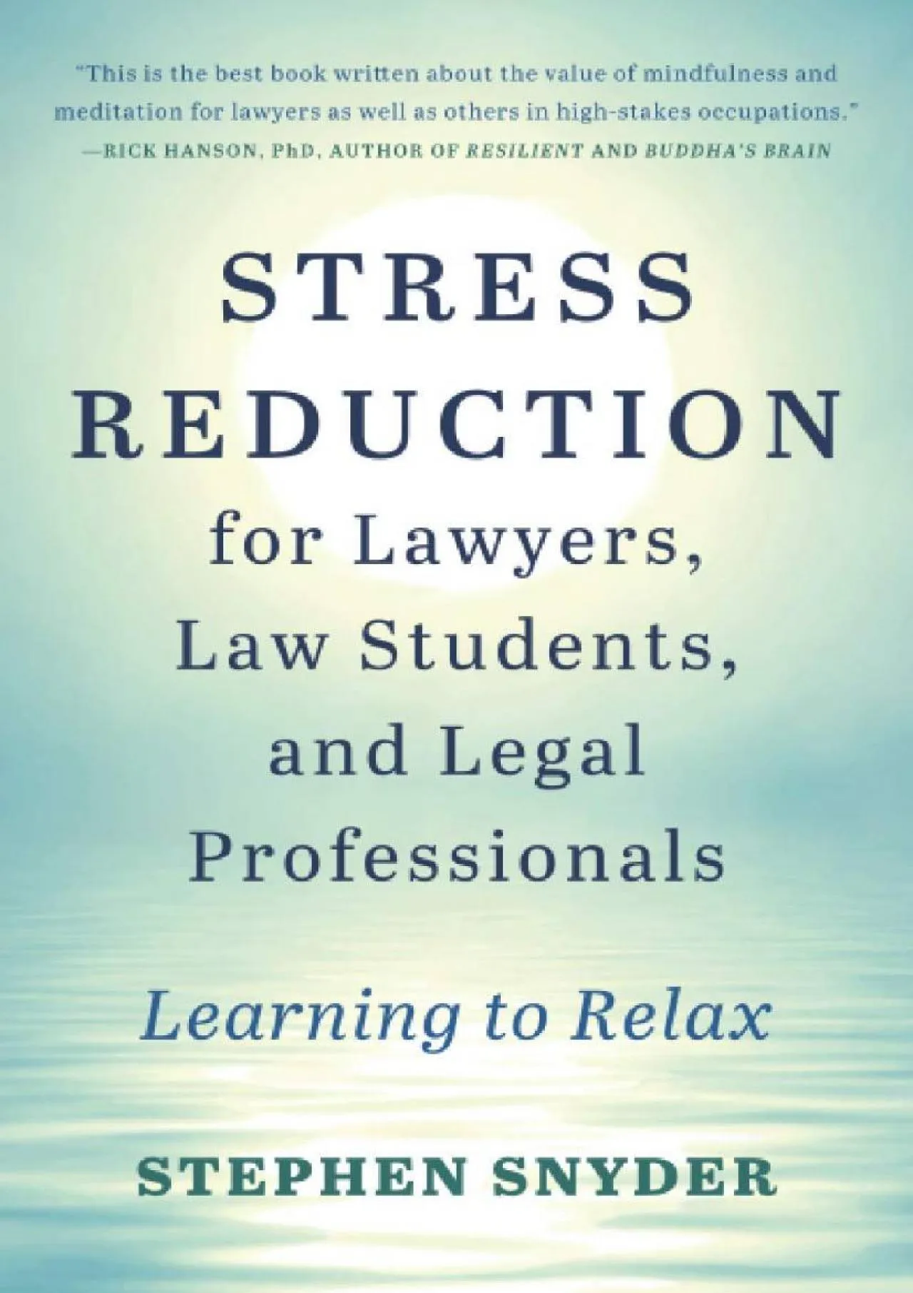 PDF-[EBOOK] - Stress Reduction for Lawyers, Law Students, and Legal Professionals: Learning