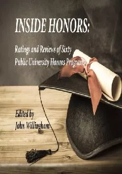 [READ] -  INSIDE HONORS: Ratings and Reviews of Sixty Public University Honors Programs