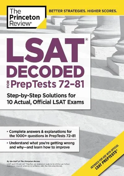 [EBOOK] -  LSAT Decoded (PrepTests 72-81): Step-by-Step Solutions for 10 Actual, Official LSAT Exams (Graduate School Test Preparation)