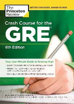 [READ] -  Crash Course for the GRE, 6th Edition: Your Last-Minute Guide to Scoring High (Graduate School Test Preparation)