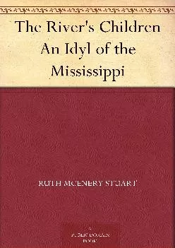 [EBOOK] -  The River\'s Children An Idyl of the Mississippi