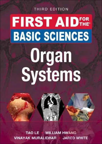 [READ] -  First Aid for the Basic Sciences: Organ Systems, Third Edition (First Aid Series)