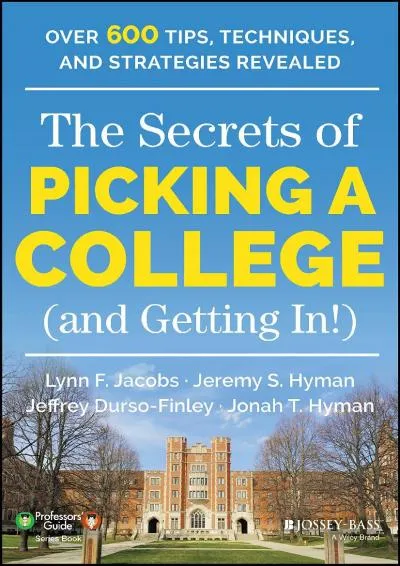 [DOWNLOAD] -  The Secrets of Picking a College (and Getting In!) (Professors\' Guide)