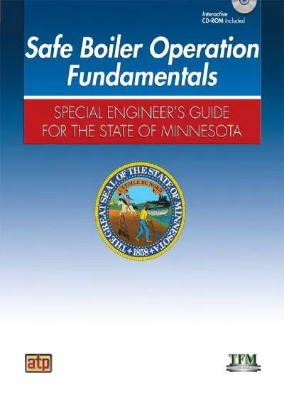 [DOWNLOAD] -  Safe Boiler Operation Operation Fundamentals: Special Engineer\'s Guide to the State of Minnesota