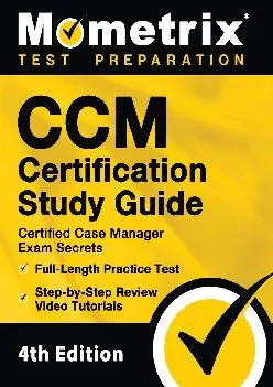 [READ] -  CCM Certification Study Guide - Certified Case Manager Exam Secrets, Full-Length Practice Test, Step-by-Step Review Video ...
