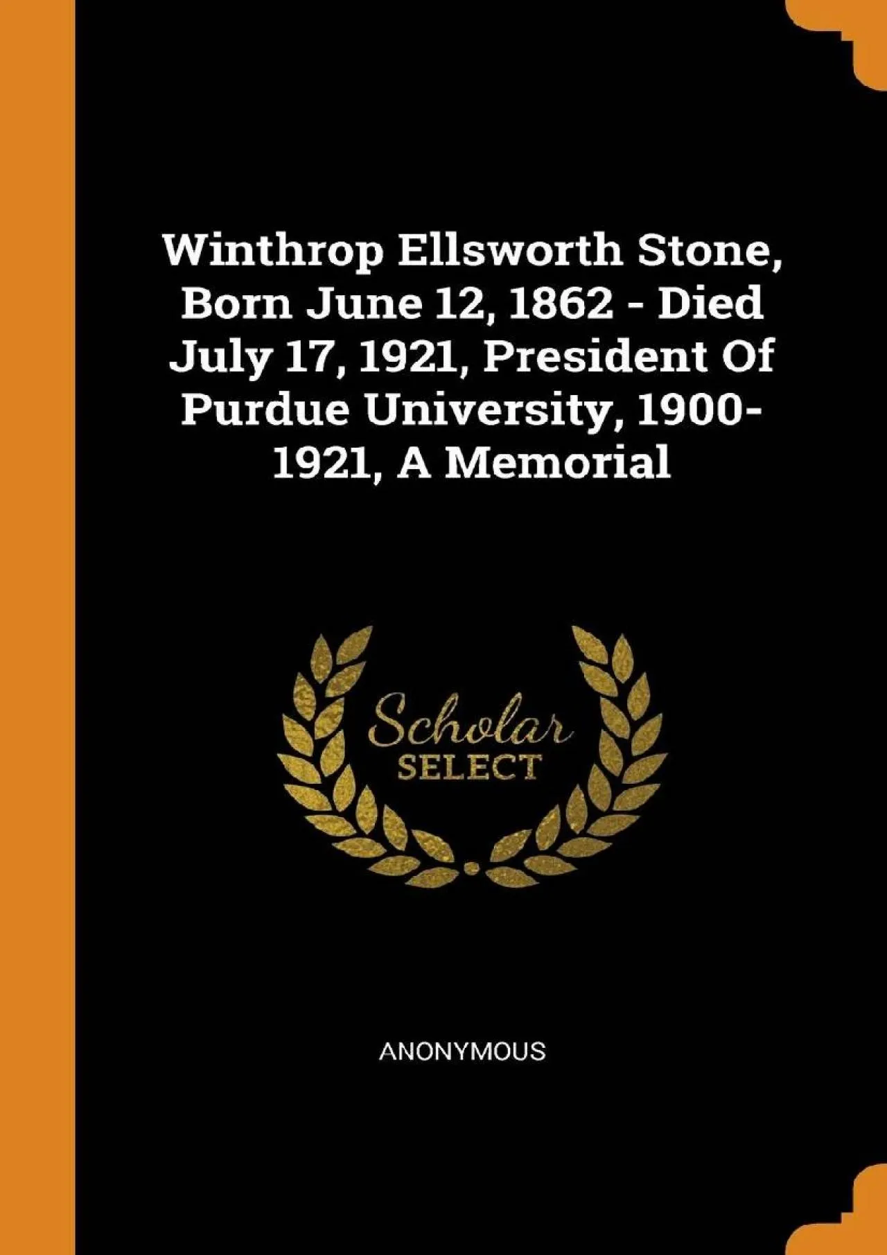 PDF-[DOWNLOAD] - Winthrop Ellsworth Stone, Born June 12, 1862 - Died July 17, 1921, President