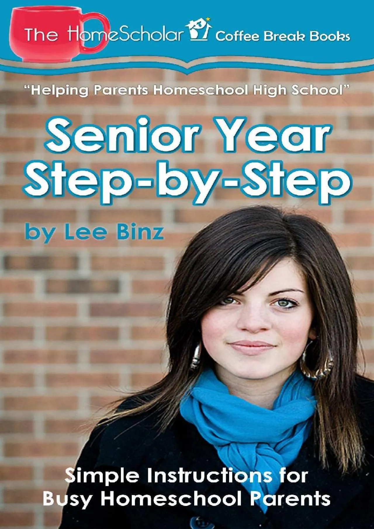 PDF-[EBOOK] - Senior Year Step-by-Step: Simple Instructions for Busy Homeschool Parents (The